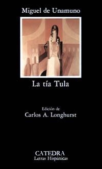 LA TÍA TULA | 9788437606569 | UNAMUNO, MIGUEL DE
