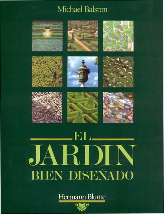 EL JARDÍN BIEN DISEÑADO. | 9788487756368 | BALSTON, MICHAEL