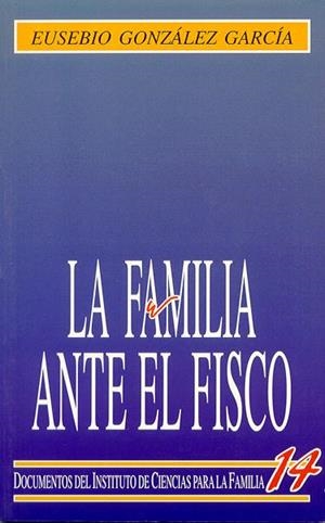 LA FAMILIA ANTE EL FISCO | 9788432130311 | GONZÁLEZ GARCÍA, EUSEBIO