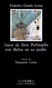 AMOR DE DON PERLIMPLÍN CON BELISA EN SU JARDÍN | 9788437608990 | GARCÍA LORCA, FEDERICO