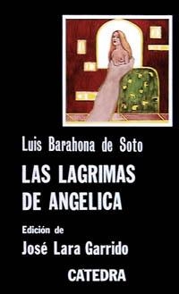 LAS LÁGRIMAS DE ANGÉLICA | 9788437603131 | BARAHONA DE SOTO, LUIS