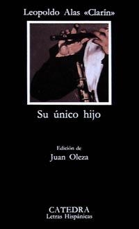 SU ÚNICO HIJO | 9788437609003 | «CLARÍN», LEOPOLDO ALAS