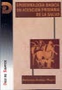 EPIDEMIOLOGÍA BÁSICA EN ATENCIÓN PRIMARIA DE SALUD | 9788479781057 | ARMIJO ROJAS, ROLANDO