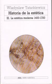 HISTORIA DE LA ESTÉTICA III | 9788476006696 | TATARKIEWICZ, WLADYSLAW