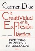 LA CREATIVIDAD EN LA EXPRESIÓN PLÁSTICA | 9788427707146 | DÍAZ JIMÉNEZ, CARMEN