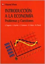 INTRODUCCIÓN A LA ECONOMIA. PROBLESMAS Y CUESTIONES. | 9788431628147 | TUGORES QUES, JUAN/AYERBE, JAVIER/CARRASCO, CRISTINA