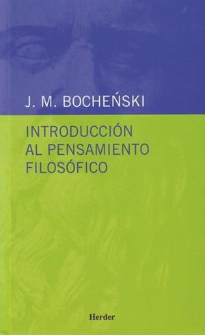 INTRODUCCIÓN AL PENSAMIENTO FILOSÓFICO | 9788425409066 | BOCHE324;SKI, JÓZEF MARIA