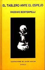 EL TABLERO ANTE EL ESPEJO | 9788478441631 | BONTEMPELLI, MASSIMO