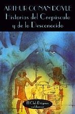 HISTORIAS DEL CREPÚSCULO Y DE LO DESCONOCIDO | 9788477021018 | DOYLE, ARTHUR CONAN