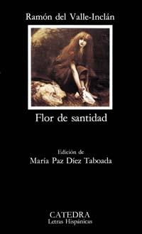 FLOR DE SANTIDAD | 9788437611747 | VALLE-INCLÁN, RAMÓN M.ª DEL