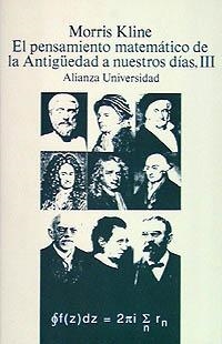 EL PENSAMIENTO MATEMÁTICO DE LA ANTIGÜEDAD A NUESTROS DÍAS, III | 9788420627298 | KLINE, MORRIS