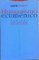 HUMANISMO ECUMÉNICO | 9788487699733 | SCHAFF, ADAM