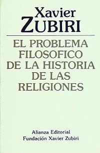 EL PROBLEMA FILOSÓFICO DE LA HISTORIA DE LAS RELIGIONES | 9788420690476 | ZUBIRI APALATEGUI, XAVIER