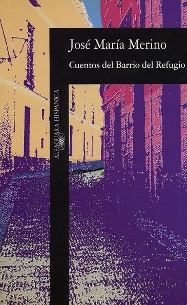 CUENTOS DEL BARRIO DEL REFUGIO | 9788420481333 | MERINO, JOSÉ MARÍA