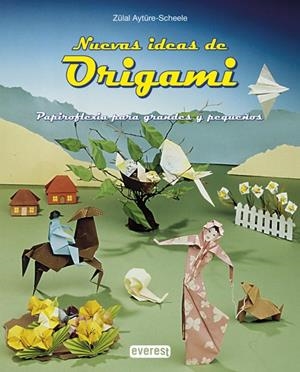 NUEVAS IDEAS DE ORIGAMI | 9788424156084 | ZÜLAL AYTÜRE SCHEELE