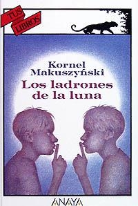 LOS LADRONES DE LA LUNA | 9788420748030 | MAKUSZYNSKI, KORNEL