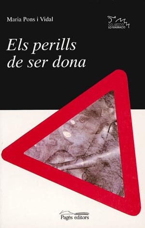 ELS PERILLS DE SER DONA | 9788479351854 | PONS VIDAL, MARIA