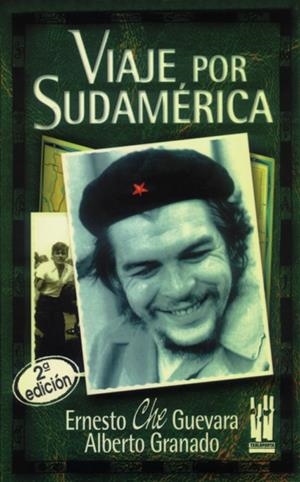 VIAJE POR SUDAMÉRICA | 9788481369151 | CHE GUEVARA, ERNESTO/GRANADO, ALBERTO