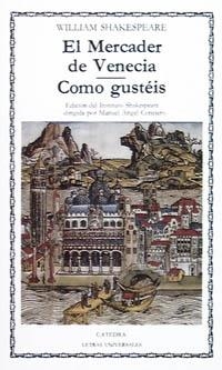 EL MERCADER DE VENECIA; COMO GUSTÉIS | 9788437604497 | SHAKESPEARE, WILLIAM