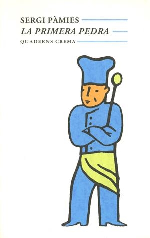 LA PRIMERA PEDRA | 9788477270607 | PÀMIES, SERGI