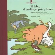 EL LOBO, EL CERDITO, EL PATO Y LA OCA | 9788424619336