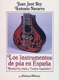 LOS INSTRUMENTOS DE PÚA EN ESPAÑA | 9788420685649 | NAVARRO, ANTONIO/REY, JUAN JOSÉ