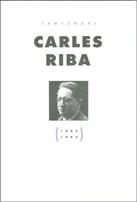 CENTENARI CARLES RIBA (1893-1993) | 9788439326014