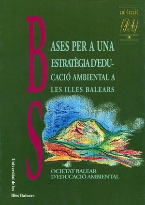 BASES PER A UNA ESTRATÈGIA D´EDUCACIÓ | 9788476321584 | RAMON, GUILLEM/SUREDA, JAUME (COORD.)