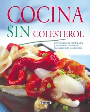 COCINA SIN COLESTEROL (EL RINCÓN DEL PALADAR) | 9788430570676 | SUSAETA, EQUIPO