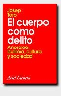 EL CUERPO COMO DELITO | 9788434480230 | JOSEP TORO