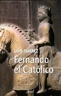 FERNANDO EL CATÓLICO | 9788434467613 | LUIS SUÁREZ FERNÁNDEZ
