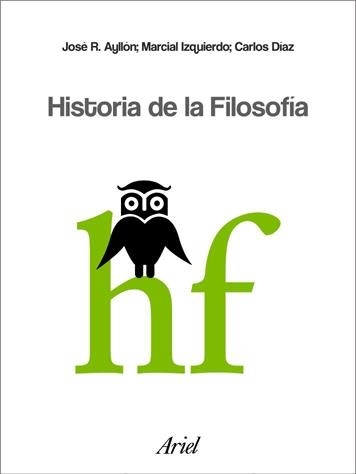 HISTORIA DE LA FILOSOFÍA | 9788434487673 | JOSÉ RAMÓN AYLLÓN VEGA/CARLOS DÍAZ HERNÁNDEZ/MARCIAL IZQUIERDO JUÁREZ