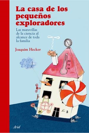 LA CASA DE LOS PEQUEÑOS EXPLORADORES | 9788434453975 | JOACHIM HECKER