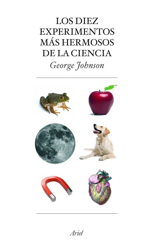 LOS DIEZ EXPERIMENTOS MÁS HERMOSOS DE LA CIENCIA | 9788434453883 | GEORGE JOHNSON