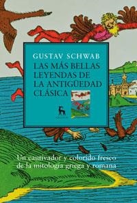 LAS MÁS BELLAS LEYENDAS DE LA ANTIGÜEDAD | 9788424935603 | SCHWAB , GUSTAV