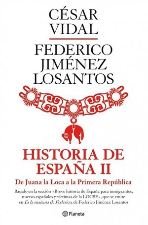 HISTORIA DE ESPAÑA II | 9788408088974 | CÉSAR VIDAL/FEDERICO JIMÉNEZ LOSANTOS