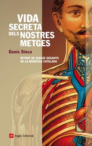 VIDA SECRETA DELS NOSTRES METGES | 9788496970748 | SINCA ALGUÉ, GENÍS