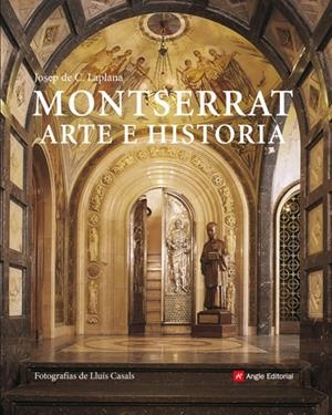 MONTSERRAT. ARTE E HISTORIA | 9788492758265 | LAPLANA PUY, JOSEP DE CALASSANÇ