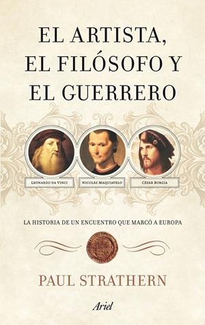 EL ARTISTA, EL FILÓSOFO Y EL GUERRERO | 9788434488397 | PAUL STRATHERN