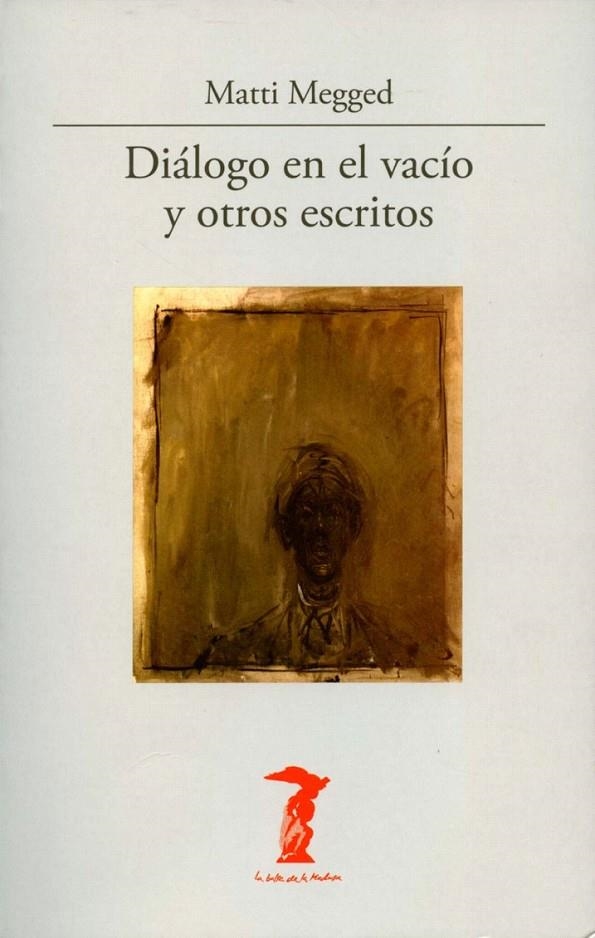 DIÁLOGO EN EL VACÍO Y OTROS ESCRITOS | 9788477746935 | MEGGED, MATTI