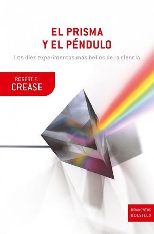 EL PRISMA Y EL PÉNDULO | 9788474239355 | ROBERT P. CREASE