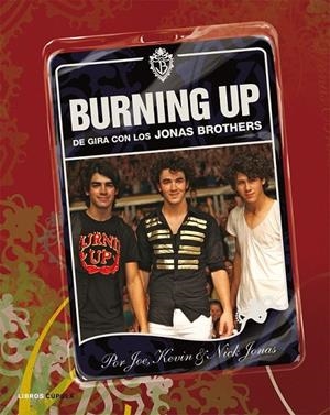 BURNING UP. DE GIRA CON LOS JONAS BROTHERS | 9788448048471 | KEVIN JOE/NICK JONAS