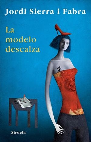 LA MODELO DESCALZA | 9788498413250 | SIERRA I FABRA, JORDI