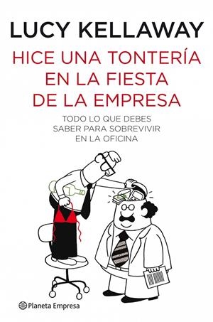 HICE UNA TONTERÍA EN LA FIESTA DE LA EMPRESA | 9788408088912 | LUCY KELLAWAY