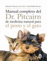 MANUAL COMPLETO DEL DR. PITCAIRN DE MEDICINA NATURAL PARA EL PERRO Y EL GATO | 9788499100272 | PITCAIRN, RICHARD H./PITCAIRN, SUSAN H.