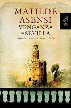 VENGANZA EN SEVILLA | 9788408088356 | MATILDE ASENSI