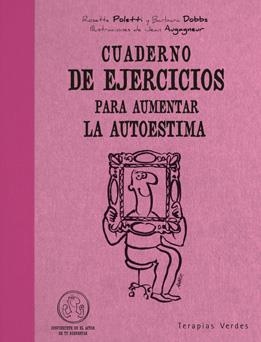 CUADERNO DE EJERCICIOS PARA AUMENTAR LA AUTOESTIMA | 9788492716258 | POLETTI, ROSETTE/DOBBS, BARBARA/AUGAGNEUR, JEAN