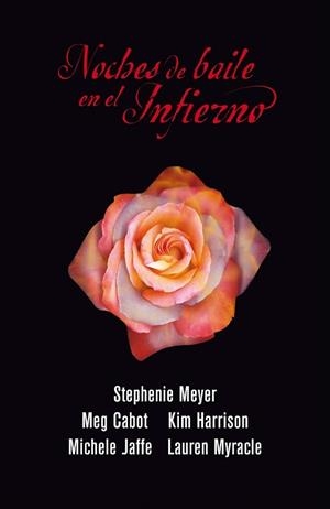 NOCHES DE BAILE EN EL INFIERNO | 9788420405698 | MEYER, STEPHENIE/STEPHENIE MEYER, MEG CABOT, KIM HARRISON, MICHELE JAFFE, LAUREN MYRACLE