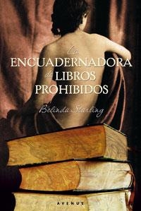 LA ENCUADERNADORA DE LIBROS PROHIBIDOS | 9788498677140 | STARLING , BELINDA
