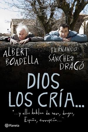 DIOS LOS CRÍA... | 9788408094579 | FERNANDO SÁNCHEZ DRAGÓ/ALBERT BOADELLA